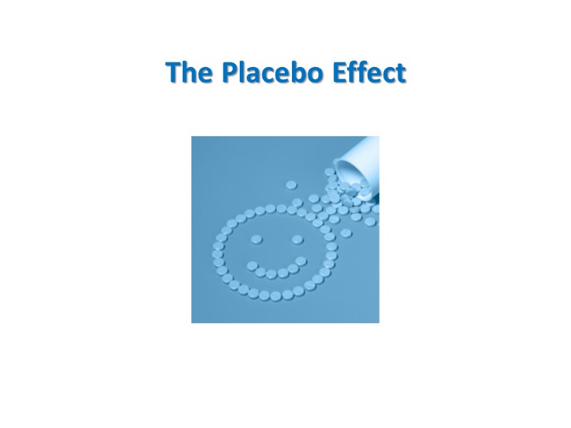 The Placebo Effect